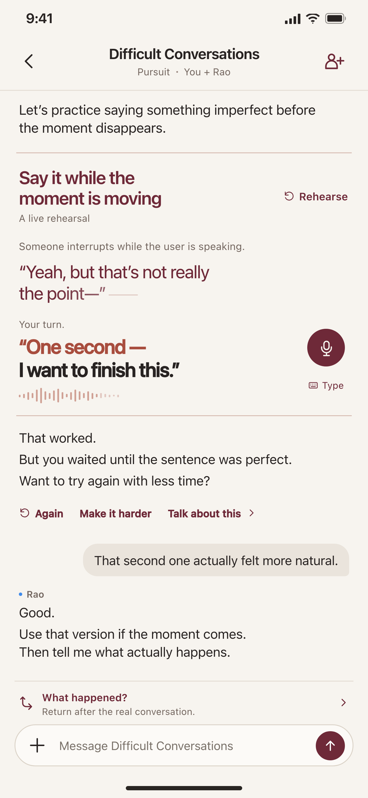 Rao design exploration: rehearsing a difficult conversation, trying again, and returning after the real conversation.